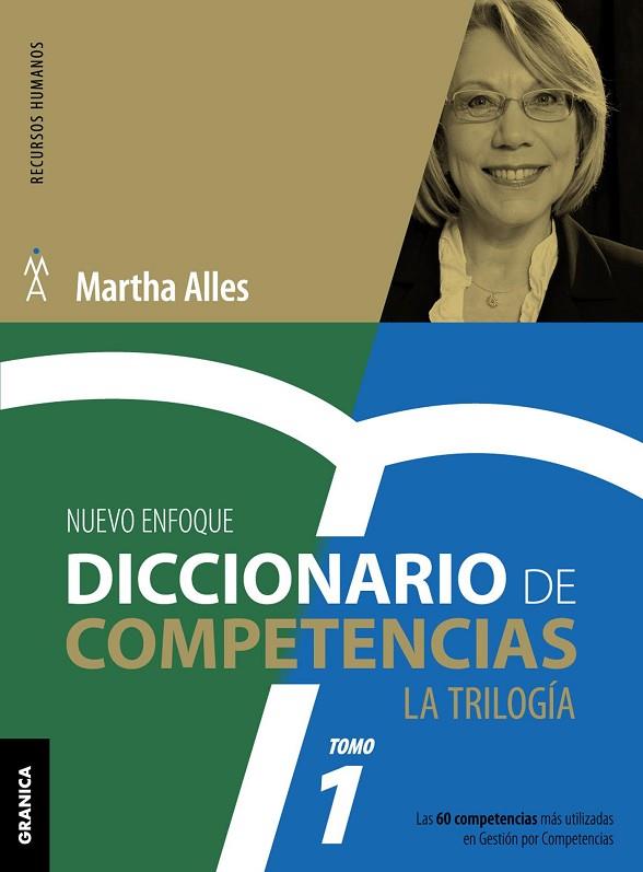 DICCIONARIO DE COMPETENCIAS TOMO 1 LAS 60 COMPETENCIAS MAS UTILIZADAS EN GESTION POR COMPETENCIAS | 9789506418724 | ALLES,MARTHA ALICIA