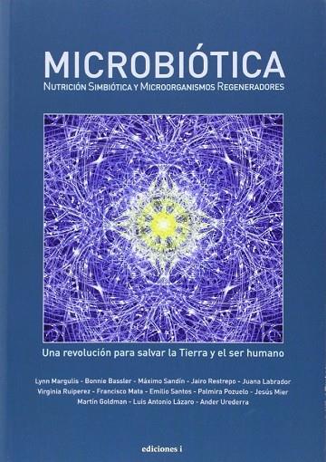 MICROBIOTICA NUTRICION SIMBIOTICA Y MICROORGANISMOS REGENERADORES | 9788494181115 | VVAA