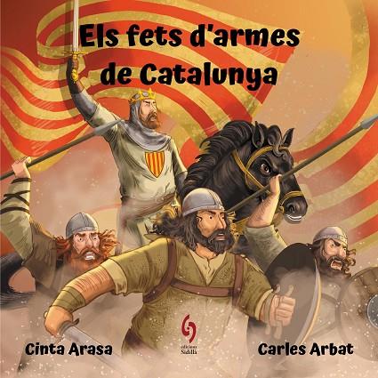 ELS FETS D'ARMES DE CATALUNYA | 9788412430639 | ARASA, CINTA /ARBAT,CARLES