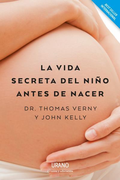 LA VIDA SECRETA DEL NIÑO ANTES DE NACER | 9788417694074 | VERNY, THOMAS/KELLY, JOHN