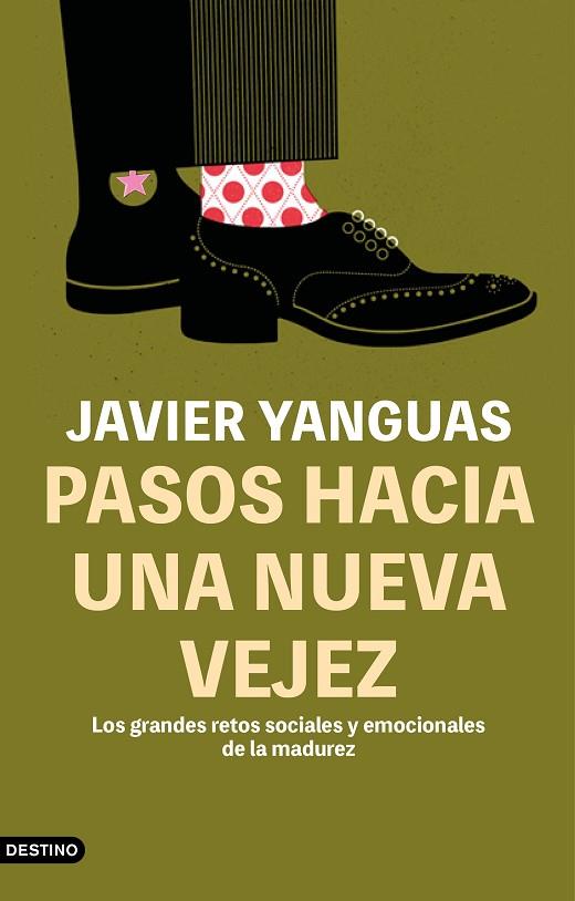 PASOS HACIA UNA NUEVA VEJEZ. LOS GRANDES RETOS SOCIALES Y EMOCIONALES DE LA MADUREZ | 9788423360123 | YANGUAS, JAVIER