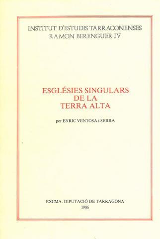 ESGLESIES SINGULARS DE LA TERRA ALTA | 9788400062187 | VENTOSA I SERRA,ENRIC