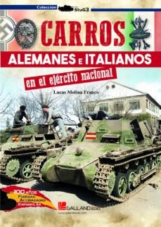 CARROS ALEMANES E ITALIANOS EN LA GUERRA CIVIL ESPAÑOLA | 9788417816940 | MOLINA, LUCAS