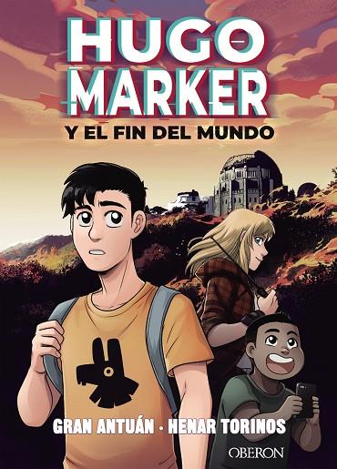HUGO MARKER Y EL FIN DEL MUNDO (COMIC) | 9788441543133 | ANTUÁN, GRAN / TORINOS,HENAR