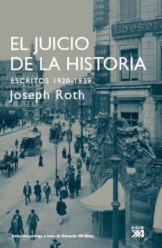JUICIO DE LA HISTORIA. ESCRITOS 1920-1939 | 9788432314155 | ROTH,JOSEPH