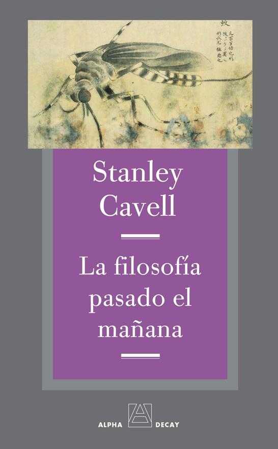 LA FILOSOFIA PASADO EL MAÑANA | 9788492837793 | CAVELL, STANLEY