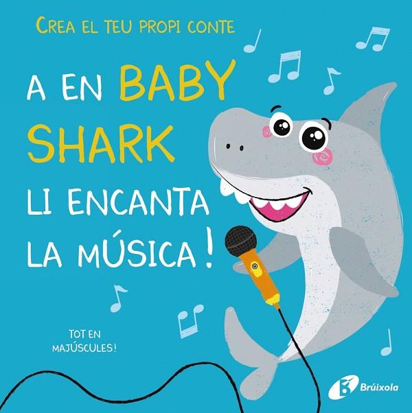 A EN BABY SHARK LI ENCANTA LA MÚSICA! | 9788499063843 | LILY, AMBER