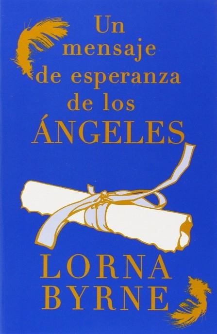UN MENSAJE DE ESPERANZA DE LOS ANGELES | 9781476700427 | BYRNE, LORNA.