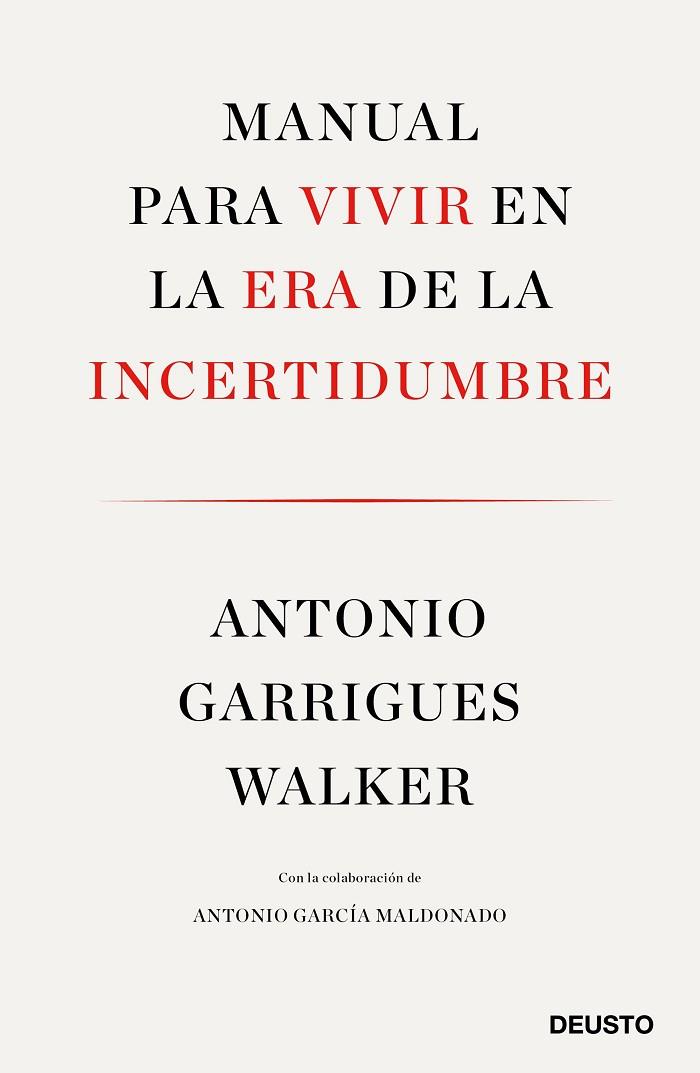 MANUAL PARA VIVIR EN LA ERA DE LA INCERTIDUMBRE | 9788423429974 | GARRIGUES WALKER, ANTONIO / ANTONIO GARCIA MALDONADO