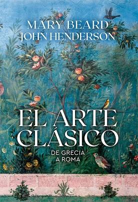 EL ARTE CLÁSICO DE GRECIA A ROMA | 9788413843292 | BEARD, MARY/HENDERSON, JOHN