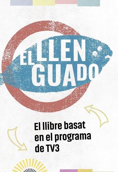 EL LLENGUADO. EL LLIBRE BASSAT EN EL PROGRAMA DE TV3 | 9788416670932 | VIDAL, PAU