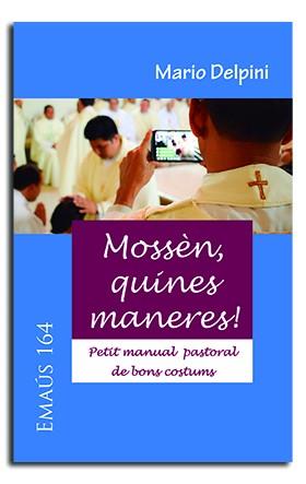 MOSSÈN, QUINES MANERES! | 9788491653431 | DELPINI, MARIO