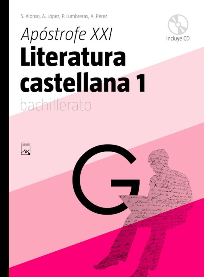 LITERATURA CASTELLANA 1 BACHILLERATO APOSTROFE XXI | 9788421839881 | ALONSO,S. LUMBRERAS GARCIA,PEDRO LOPEZ,A. PEREZ,A.