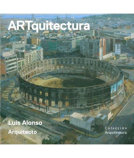 ARTQUITECTURA. DEL LIENZO A LA CONSTRUCCIÓN | 9788494750458 | LUÍS ALONSO 