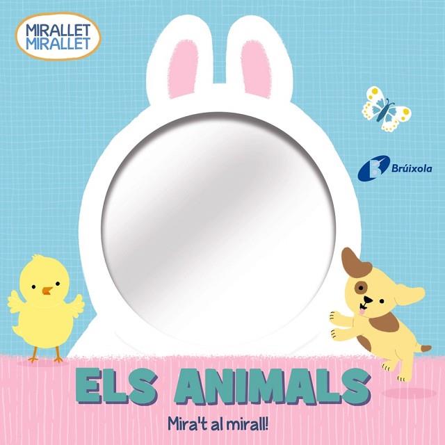 ELS ANIMALS. MIRA´T AL MIRALL | 9788413490571