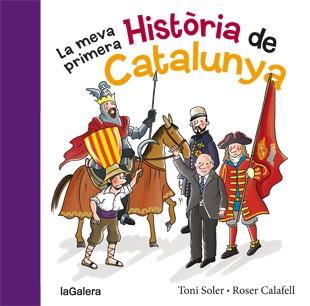 MEVA PRIMERA HISTORIA DE CATALUNYA. IL-LUSTRADA | 9788424651640 | SOLER,TONI CALAFELL,ROSER