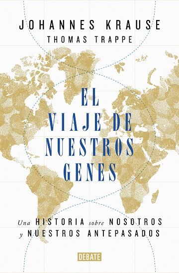 EL VIAJE DE NUESTROS GENES. UNA HISTORIA SOBRE NOSOTROS Y NUESTROS ANTEPASADOS | 9788418006685 | KRAUSE, JOHANNES/TRAPPE, THOMAS