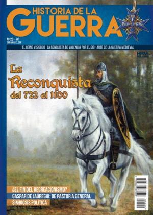 HISTORIA DE LA GUERRA 20. REVISTA. LA RECONQUISTA DEL 722 AL 1100 | 9782010202001
