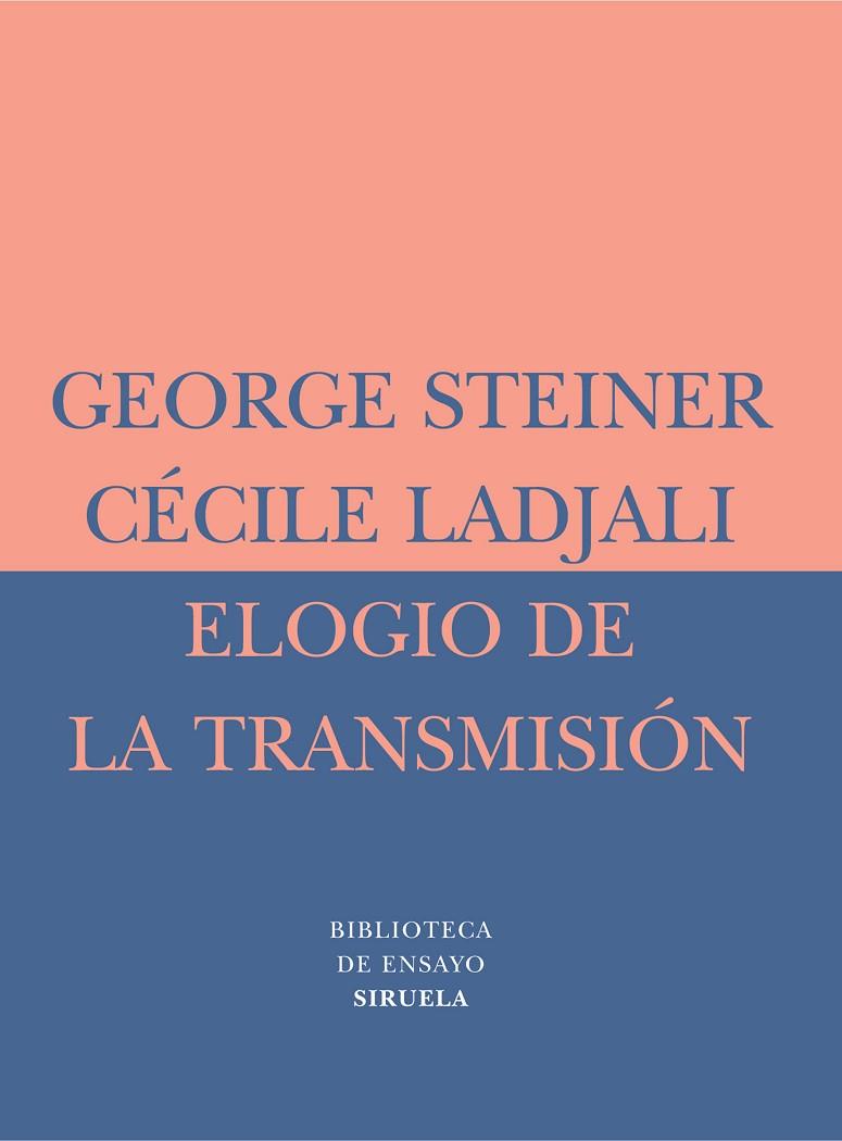 ELOGIO DE LA TRANSMISION | 9788478448784 | STEINER,GEORGE(PRINCIPE ASTURIAS 2001) LADJALI,CECILE