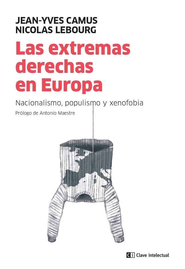 LAS EXTREMAS DERECHAS EN EUROPA. NACIONALISMO, POPULISMO Y XENOFOBIA | 9788412225259 | CAMUS JEAN-YVES / LEBOURG NICOLAS