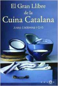 EL GRAN LLIBRE DE LA CUINA CATALANA | 9788475963204 | LLADONOSA I GIRO,JOSEP