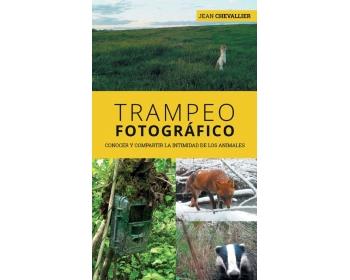 TRAMPEO FOTOGRAFICO. CONOCERE Y COMPARTIR LA INTIMIDAD DE LOS ANIMALES | 9788428217354 | JEAN CHEVALLIER