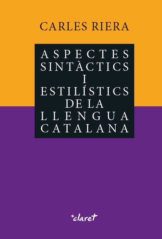 ASPECTES SINTÀCTICS I ESTILÍSTICS DE LA LLENGUA CATALANA | 9788491362067 | RIERA I FONTS, CARLES