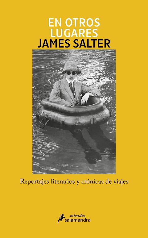 EN OTROS LUGARES. REPORTAJES LITERARIOS Y CRÓNICAS DE VIAJES | 9788419456953 | SALTER, JAMES