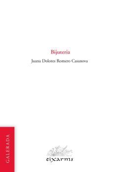 BIJUTERIA (PREMI AMADEU OLLER 2020) | 9788496786967 | ROMERO CASANOVA, JUANA DOLORES