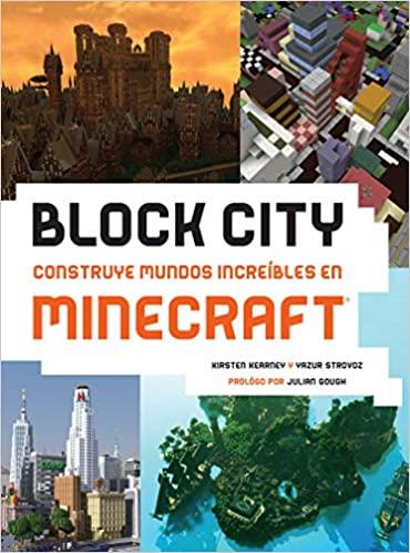 BLOCK CITY. CONSTRUYE MUNDOS INCREIBLES EN MINECRAFT | 9788416961177 | YAZUR STROVOZ /KIRSTEN KEARNEY