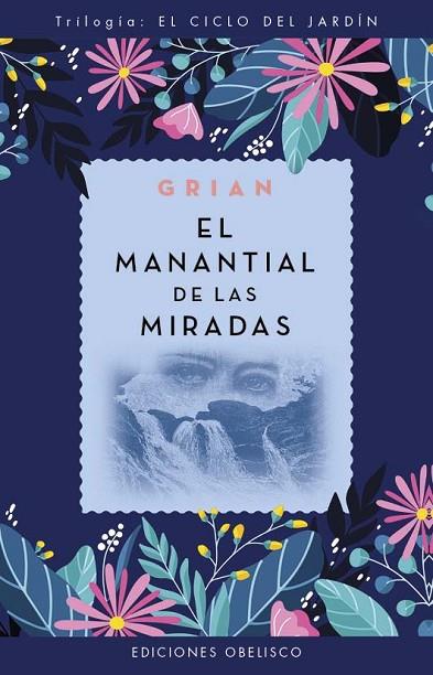 EL MANANTIAL DE LAS MIRADAS. EL CICLO DEL JARDIN 2 | 9788411721097 | CUTANDA MORANT - GRIAN, TONI