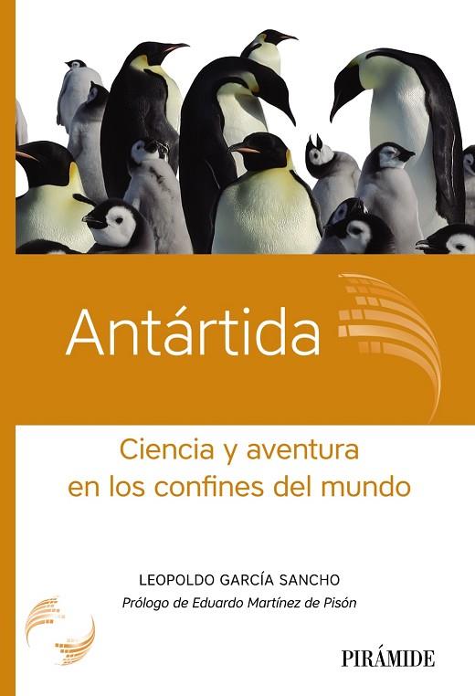 ANTÁRTIDA. CIENCIA Y AVENTURA EN LOS CONFINES DEL MUNDO | 9788436841640 | GARCÍA SANCHO, LEOPOLDO