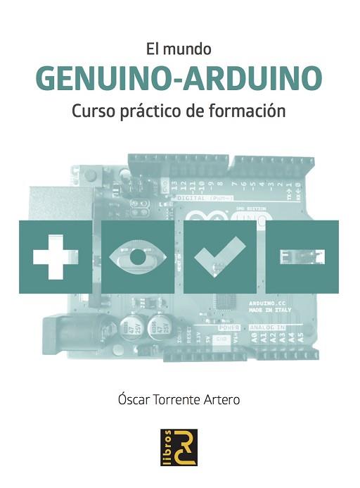 MUNDO GENUINO-ARDUINO. CURSO PRACTICO DE FORMACION | 9788494345029 | TORRENTE ARTERO,OSCAR