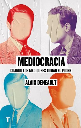 MEDIOCRACIA. CUANDO LOS MEDIOCRES TOMAN EL PODER | 9788417141769 | DENEAULT, ALAIN