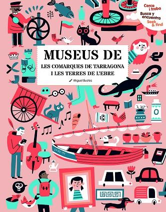 MUSEUS DE LES COMARQUES DE TARRAGONA I LES TERRES DE L'EBRE | 9788418601842 | BUSTOS,MIGUEL