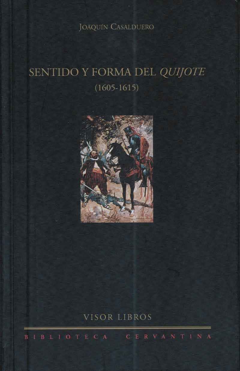 SENTIDO Y FORMA DEL QUIJOTE 1605-1615 | 9788475228297 | CASALDUERO,J.