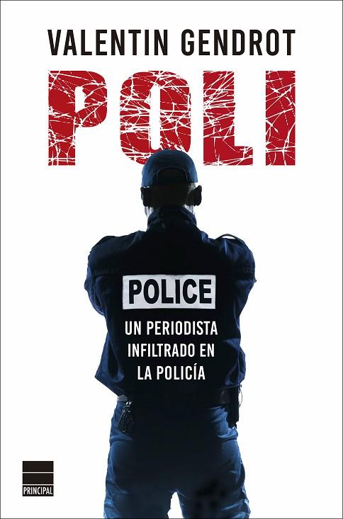 POLI. UN PERIODISTA INFILTRADO EN LA POLICIA | 9788418216121 | GENDROT, VALENTIN