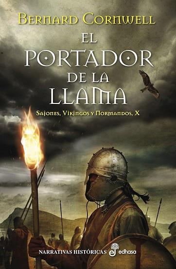 EL PORTADOR DE LA LLAMA. SAJONES, VIKINGOS Y NORMANDOS 10 | 9788435063180 | CORNWELL BERNARD