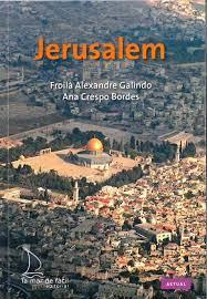 JERUSALEM | 9788494006609 | ALEXANDRE GALINDO, FROILÀ/CRESPO BORDES, ANA
