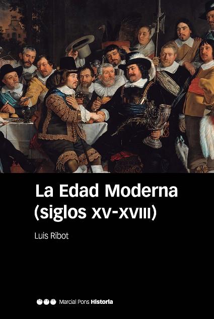 LA EDAD MODERNA (SIGLOS XV-XVIII) 6ª ED. | 9788418752650 | RIBOT GARCÍA, LUIS