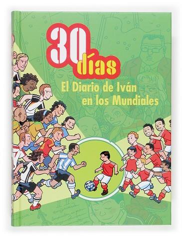 30 DIAS EL DIARIO DE IVAN EN LOS MUNDIALES | 9788467508765 | SANTIAGO,ROBERTO