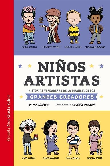NIÑOS ARTISTAS,HISTORIAS VERDADERAS DE LA INFANCIA DE LOS GRANDES CREADORES | 9788417624439 | STABLER,DAVID/HORNER,DOOGIE