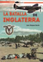 LA BATALLA DE INGLATERRA | 9788416200795 | VÁZQUEZ GARCÍA, JUAN