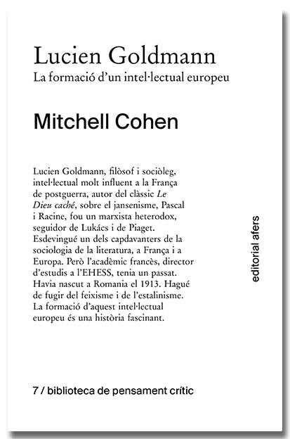LUCIEN GOLDMANN. LA FORMACIO D´UN INTEL.LECTUAL EUROPEU | 9788418618772 | COHEN, MITCHELL