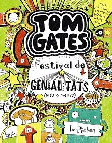 TOM GATES FESTIVAL DE GENIALITATS (MES O MENYS) | 9788499064147 | PICHON,LIZ