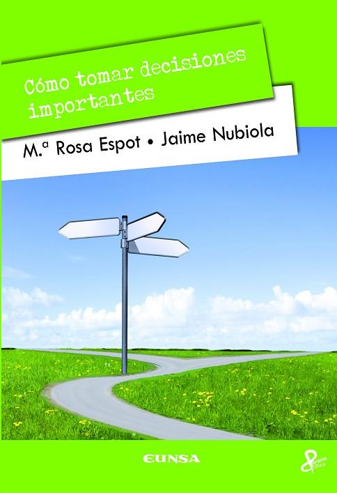 COMO TOMAR DECISIONES IMPORTANTES | 9788431331061 | ESPOT PIÑOL, Mª ROSA/NUBIOLA AGUILAR, JAIME