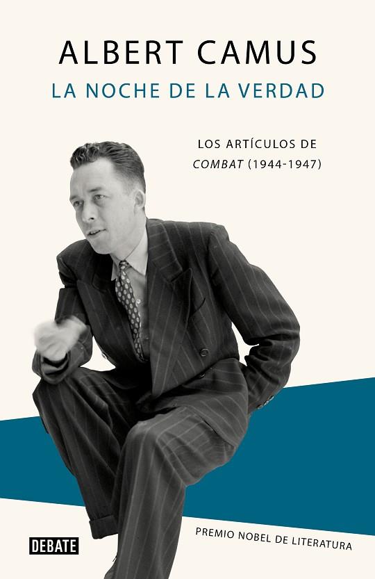 LA NOCHE DE LA VERDAD. LOS ARTÍCULOS DE COMBAT (1944-1947) | 9788418006739 | CAMUS, ALBERT