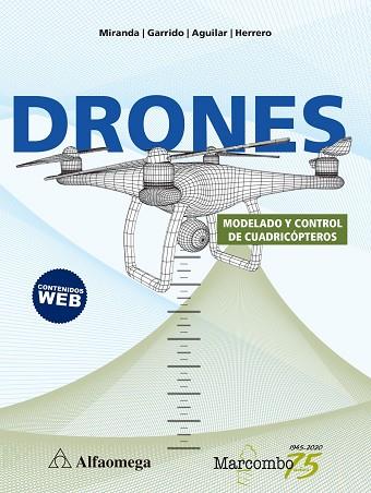 DRONES. MODELADO Y CONTROL DE CUADRICÓPTEROS | 9788426728197 | MIRANDA / GARRIDO / AGUILAR / HERRERO