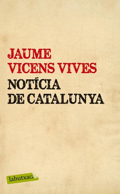 NOTICIA DE CATALUNYA | 9788499307442 | VICENS VIVES,JAUME