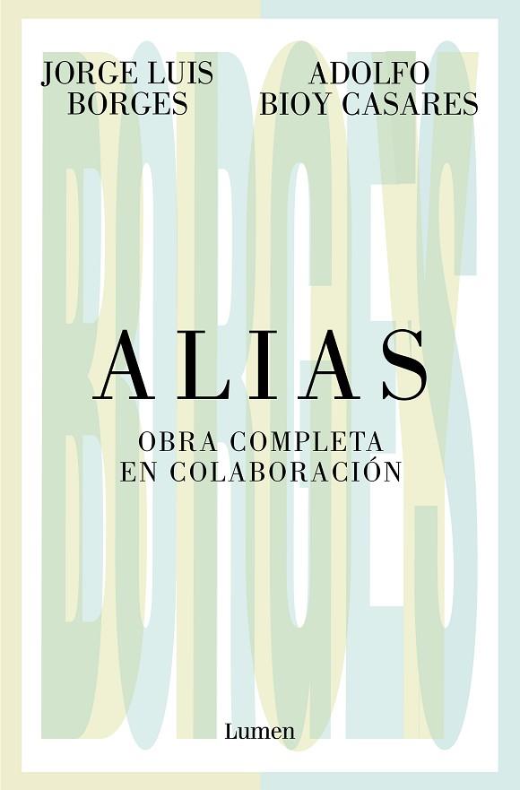 ALIAS. OBRA COMPLETA EN COLABORACIÓN | 9788426413536 | BORGES, JORGE LUIS/BIOY CASARES, ADOLFO